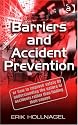 Barriers and Accident Prevention: Or How to Improve Safety by Understanding the Nature of Accidents Rather Than Finding Their Causes