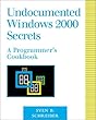 Undocumented Windows 2000 Secrets: A Programmer's Cookbook