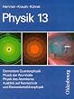 Physik - Neubearbeitung. Zum neuen Lehrplan f�r Gymnasien in Bayern, Grundkurse: Physik Grundkurse, Neubearbeitung, 13. Jahrgangsstufe: Elementare ... auf Kerntechnik und Elementarteilchenphysik