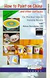 How To Paint On China And Other Surfaces With Pebeo Porcelaine 150 With Moira Neal And Lynda Howarth