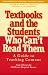 Textbooks and the Students Who Can't Read Them: A Guide for the Teaching of Content (Cognitive Strategy Training Series)