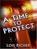 A Time to Protect (Faith at the Crossroads, Book 1) (Steeple Hill Love Inspired Suspense #13)
