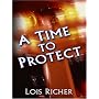 A Time to Protect (Faith at the Crossroads, Book 1) (Steeple Hill Love Inspired Suspense #13)
