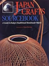 Japan Craft Sourcebook: A Guide to Today's Traditional Handmade Objects
