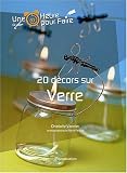 20 d�cors sur Verre