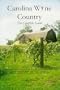 Carolina Wine Country, The Complete Guide