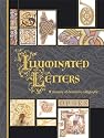 Illuminated Letters: A Treasury of Decorative Calligraphy