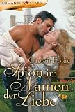 Spion im Namen der Liebe. - Gaelen Foley, Petra Lingsminat