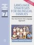 Language Strategies for Bilingual Families: The One-Parent-One-Language Approach (Parents' and Teachers' Guides, No. 7)