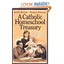 A Catholic Homeschool Treasury: Nurturing Children's Love for Learning