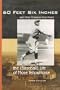 60' 6'' and Other Distances from Home: The (Baseball) Life of Mose YellowHorse