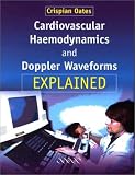 Cardiovascular Haemodynamics and Doppler Waveforms Explained