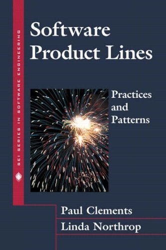 Software Product Lines: Practices and Patterns (SEI Series in Software Engineering)