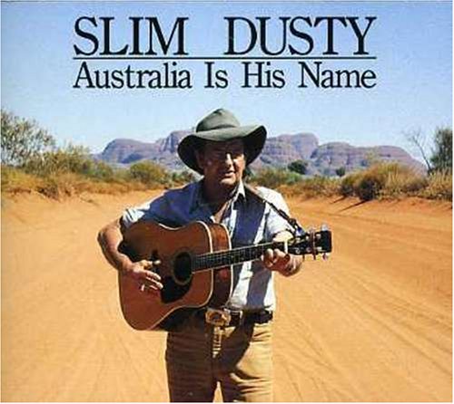 Slim Dusty - Australia Is His Name (Disc Three) - Zortam Music