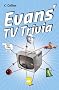 Evans' TV Trivia