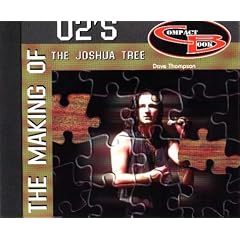 The Making of U2's The Joshua Tree (Making Of...)