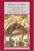 Born to Die: Disease and New World Conquest, 1492-1650 (New Approaches to the Americas)