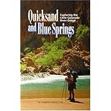 quicksand and blue springs exploring the little colorado river gorge