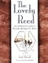 The Lovely Reed: An Enthusiast's Guide to Building Bamboo Fly Rods