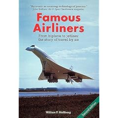 Famous Airliners: From Biplane to Jetliner, the Story of Travel by Air