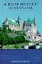 A Brief History of Canada