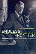 Endless Frontier: Vannevar Bush, Engineer of the American Century