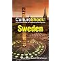 Culture Shock! Sweden: A Survival Guide to Customs and Etiquette (Cultureshock)