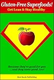 related product Gluten-Free Superfoods - Get Lean & Stay Healthy (Health, Mind & Body)