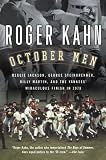 October Men : Reggie Jackson, George Steinbrenner, Billy Martin, and the Yankees Miraculous Finish in 1978