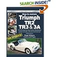 How to Restore Triumph Tr2, Tr3 and Tr3A (Enthusiast's Restoration Manuals) by Roger Williams