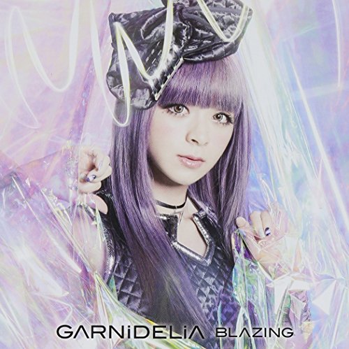 BLAZING(初回生産限定盤)(DVD付) GARNiDELiA