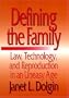 Defining the Family: Law, Technology, and Reproduction in An Uneasy Age
