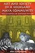 Art and Society in a Highland Maya Community: The Altarpiece of Santiago Atitlán (The Linda Schele Series in Maya and Pre-Columbian Studies)