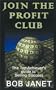 Join the Profit Club: The Top Achiever's Guide to Selling Success