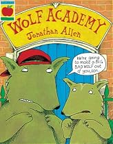 Wolf Academy (Orchard picturebooks)
