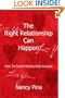 The Right Relationship Can Happen: How to Create Relationship Success