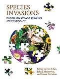 Species Invasions: Insights into Ecology, Evolution, and Biogeography