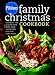 Pillsbury Family Christmas Cookbook: Celebrate the Season with More Than 150 Recipes, Plus Fun Craft Ideas