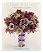 To Have & To Hold: Magical Wedding Bouquets