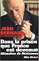 Dans la prison que France est devenue : M�moires de r�sistance