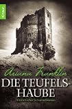 Die Teufelshaube: Historischer Kriminalroman - Ariana Franklin