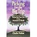 Packing for the Big Trip : Enhancing Your Life through Awareness of Death
