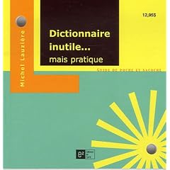 Dictionnaire inutile... mais pratique