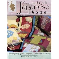 Sew and Quilt Japanese Quilt Decor: Contemporary Quilts, Hangings, and Pillows for the Home