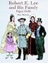 Robert E. Lee and His Family Paper Dolls