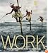 Work: The World in Photographs