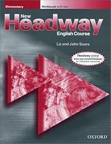 New Headway Elementary: Elementary: Workbook (with Key): Workbook (With Key) Elementary level (New Headway English Course)