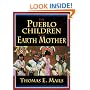 The Pueblo Children of the Earth Mother (Mails, Thomas E.)