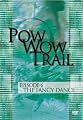 Pow Wow Trail, Vol. 6: The Fancy Dance