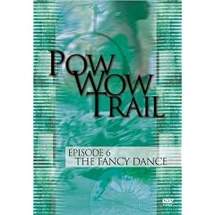 Pow Wow Trail, Vol. 6: The Fancy Dance